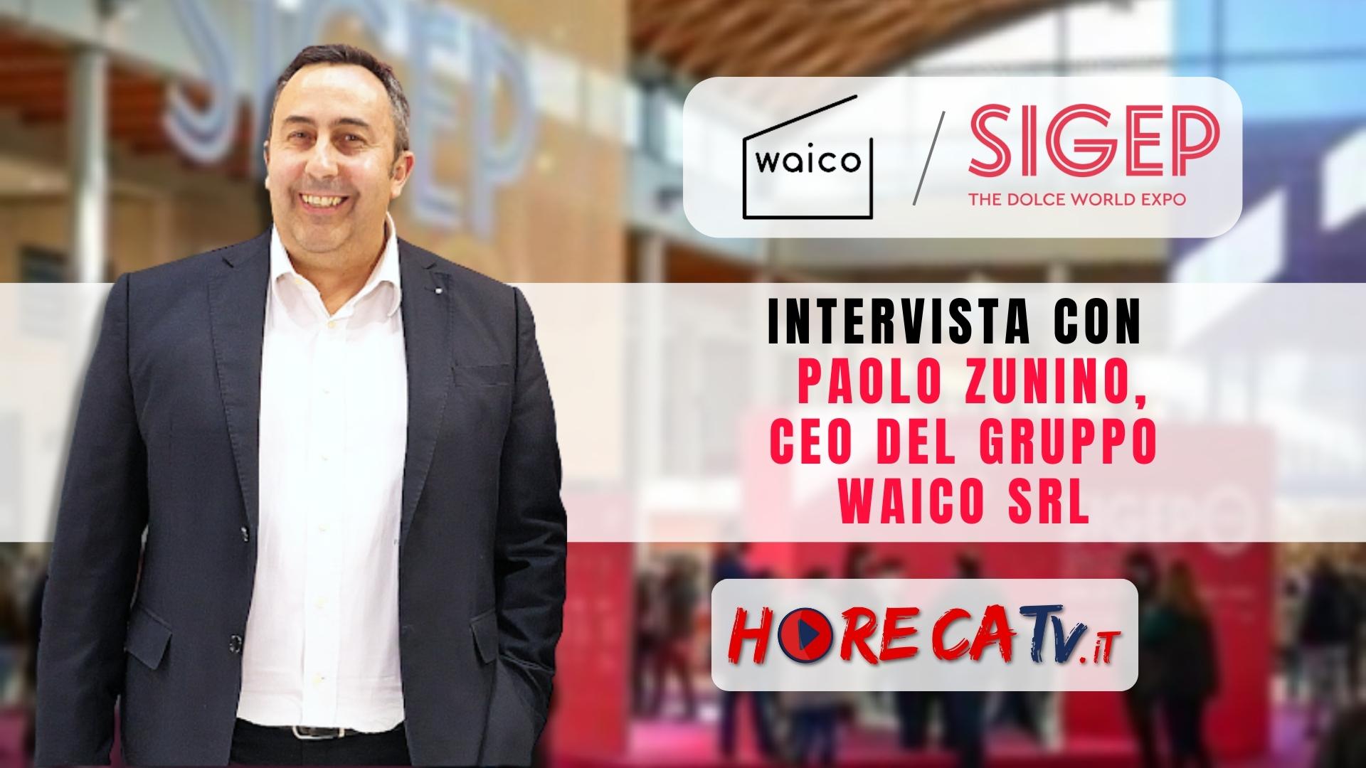 Sigep Intervista Con Paolo Zunino Ceo Del Gruppo Waico Srl